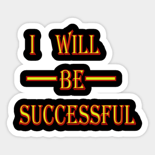 I will be Successful Sticker